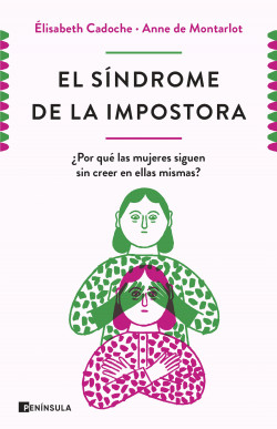 El síndrome de la impostora de Elisabeth Cadoche y Anne de Montarlot