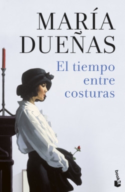 El tiempo entre costuras de María DueñasMaría Dueñas