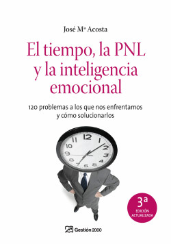 El tiempo, la PNL y la inteligencia emocional de José Mª Acosta