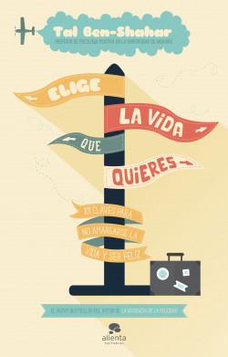 Elige la vida que quieres de Tal Ben-Shahar