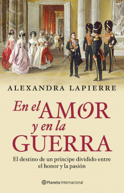 En el amor y en la guerra de Alexandra Lapierre