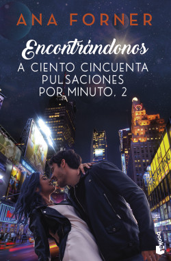 Encontrándonos. A ciento cincuenta pulsaciones por minuto, 2 de Ana Forner