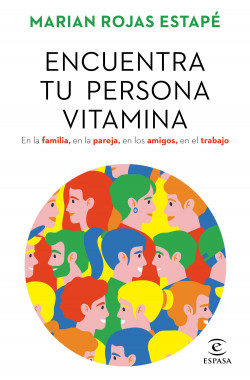 Encuentra tu persona vitamina de Marian Rojas Estapé