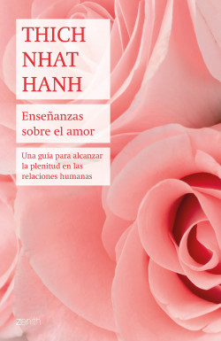 Enseñanzas sobre el amor de Thich Nhat Hanh