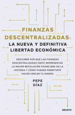 Finanzas descentralizadas: la nueva y definitiva libertad económica de Pepe Díaz