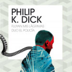Fluyan mis lágrimas, dijo el policía de Philip K. Dick