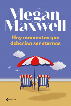 Hay momentos que deberían ser eternos de Megan Maxwell