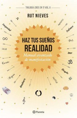 Haz tus sueños realidad de Rut Nieves