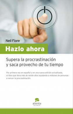 Hazlo ahora de Neil Fiore