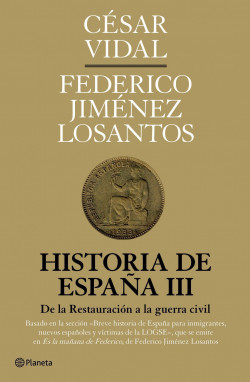 Historia de España III de César VidalFederico Jiménez Losantos