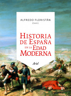 Historia de España en la Edad Moderna de Alfredo Floristán