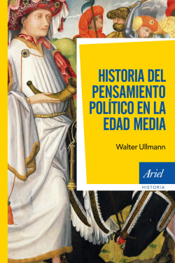 Historia del pensamiento político en la Edad Media de Walter Ullmann