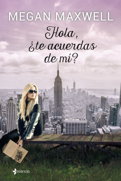 Hola, ¿te acuerdas de mí? de Megan Maxwell