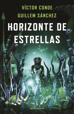 Horizonte de estrellas – Premio Minotauro 2022 de Víctor CondeGuillem Sánchez