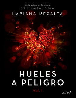 Hueles a peligro. Vol. I de Fabiana Peralta