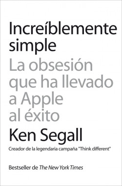 Increíblemente simple de Ken Segall