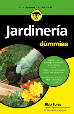 Jardinería para Dummies de Silvia Burés