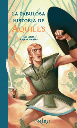 LA FABULOSA HISTORIA DE AQUILES de