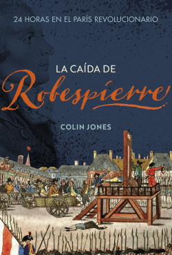 La caída de Robespierre de Colin Jones
