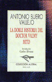 La doble historia del doctor Valmy / Mito de Antonio Buero Vallejo