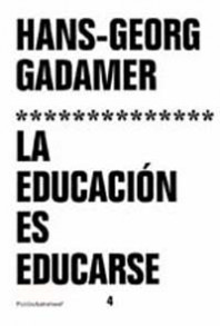 La educación es educarse de Hans-Georg Gadamer