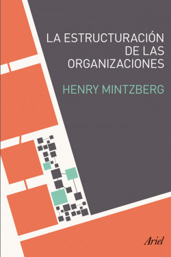 La estructuración de las organizaciones de Henry Mintzberg