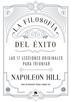 La filosofía del éxito de Napoleon Hill