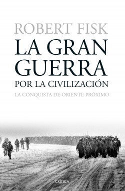La gran guerra por la civilización de Robert Fisk