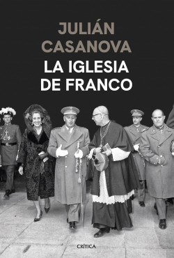 La iglesia de Franco de Julián Casanova