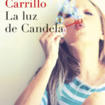 La luz de Candela de Mónica Carrillo