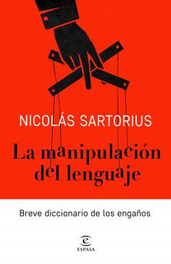 La manipulación del lenguaje de Nicolás Sartorius
