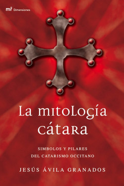 La mitología cátara de Jesús Ávila Granados