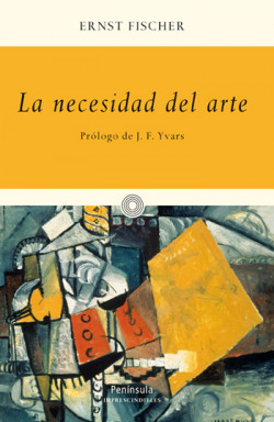 La necesidad del arte de Ernest FischerErnest Fischer