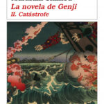 La novela de Genji II. Catástrofe de Murasaki ShikibuMurasaki Shikibu