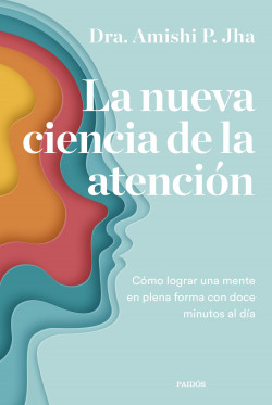 La nueva ciencia de la atención de