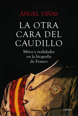 La otra cara del Caudillo de Ángel Viñas