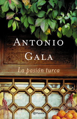 La pasión turca de Antonio GalaAntonio Gala