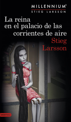 La reina en el palacio de las corrientes de aire (Serie Millennium 3) de Stieg Larsson