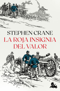 La roja insignia del valor de Stephen CraneStephen Crane