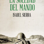 La soledad del mando de Isabel Sierra