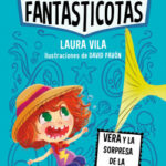 Las Fantasticotas 1. Vera y la sorpresa de la pecera de Laura Vila