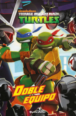 Las Tortugas Ninja. Doble equipo de
