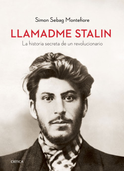 Llamadme Stalin de Simon Sebag Montefiore