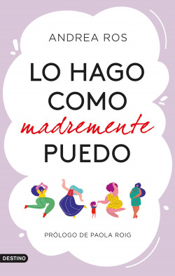 Lo hago como madremente puedo de Andrea Ros