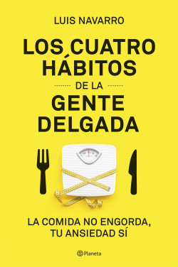 Los 4 hábitos de la gente delgada de Luis Navarro Sanz