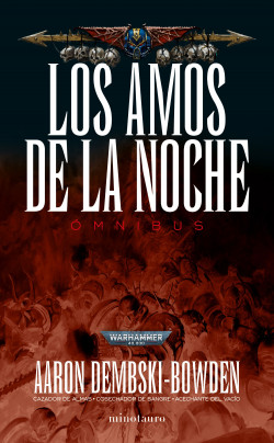 Los Amos de la Noche Omnibus de Aaron Dembski-Bowden