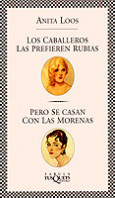 Los caballeros las prefieren rubias… pero se casan con las morenas de Anita LoosAnita Loos
