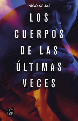 Los cuerpos de las últimas veces de Iñigo Aguas