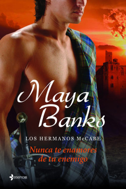 Los hermanos McCabe. Nunca te enamores de tu enemigo de Maya Banks