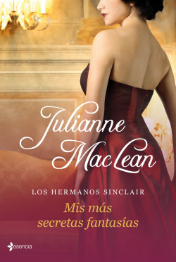 Los hermanos Sinclair. Mis fantasías más secretas, de Julianne MacLean